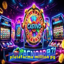 plataforma million pg